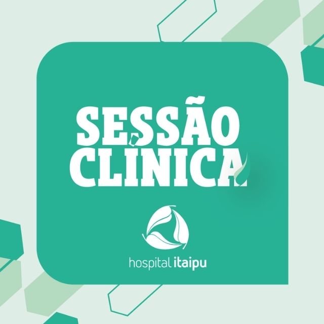 Sessões clínicas reforçam atualização científica e excelência assistencial no hospital